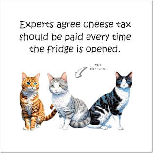 Experts agree cheese tax should be paid every time the fridge is opened - funny watercolour cat design Posters and Art